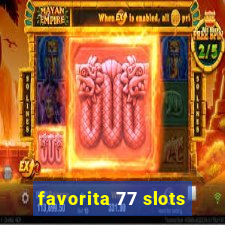 favorita 77 slots